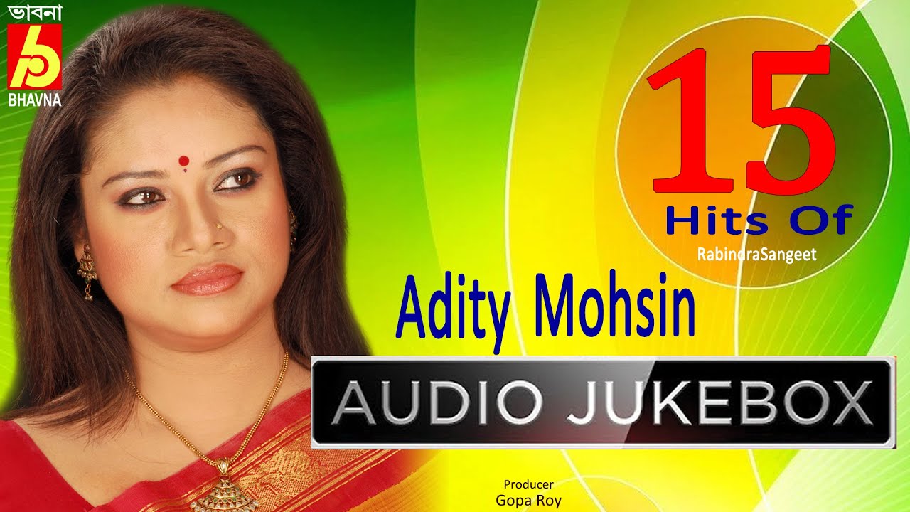 15 Hits Of Adity MohsinRabindra SangeetBest Of Tagore Songs15 Best Bengali SongsBhavna Records