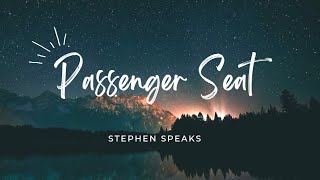 Stephen Speaks - Passenger Seat (Lyrics video)