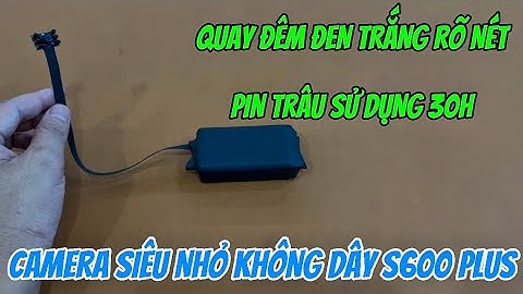Camera siêu nhỏ không dây s600 plus MỚI NHẤT , camera giấu kín quay đêm pin khủng 30h xem từ xa
