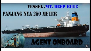 Kapal Tanker Besar MT DEEP BLUE - DWT 111808 // Agent Onboard