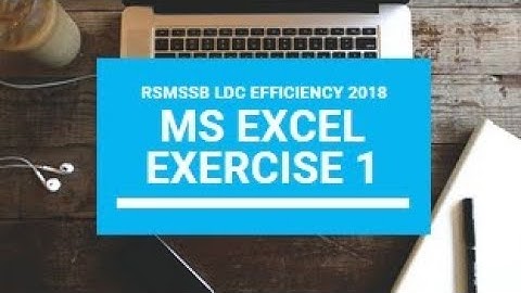 RSMSSB LDC Efficiency Test 2018 | MS EXCEL Efficiency Exercise 1 | Efficiency Test Paper 2018 |