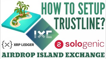 How to SETUP TRUSTLINE? 🏝 IslandXchange IXC Airdrop 🤑 Sologenic DEX and Wallet (XRP Ledger)