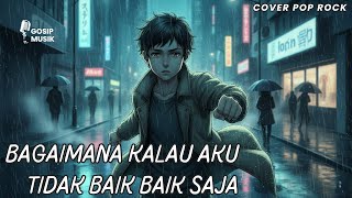 Rock Version What If Im Not Alright  Judika cover