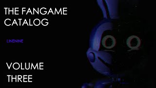 The Fangame Catalog: Volume Three: Episode Three
Volume Three: 2016
I will release the link to the folder with all these games after the final volume is released.
Welcome! This is a series where I go over all the original and well known FNAF fangames from before the original series ended, being from between 2014 and 2017! I hope you enjoy this series, and that you can recall some memories from it.
All Games
2014
five nights at treasure island
the return to freddys
2015
five nights at fuckboys
five nights at the krusty krab
one night at flumptys
the joy of creation
unreal shifts at freddys
fazbear 4
five golden nights at freddys
five nights at candys
five nights at freddys: fredbear
five nights at sonics
five nights at tubbyland
five nights in anime
five nights at thomas
insanity
the return to freddys 2
five nights at warios
five nights before freddys
one night at springtraps
the return to freddys 3
one night at flumptys 2
2016
dayshift at freddys
dayshift at freddys 2
five nights at the chum bucket
final nights
super fnaf
popgoes
the joy of creation halloween edition
jolly
five nights at warios origins
five nights at candys 2
the joy of creation reborn
those nights at rachels
2017
The rest have already been picked out but are surprises ;) The Fangame Catalog: Volume Three: Episode Three