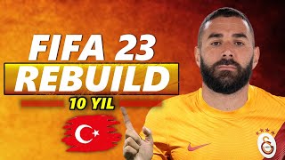 270 MİLYON EURO BORÇ VE KARIM BENZEMA'LI GALATASARAY 10 YIL REBUILD // FIFA 23 KARİYER MODU