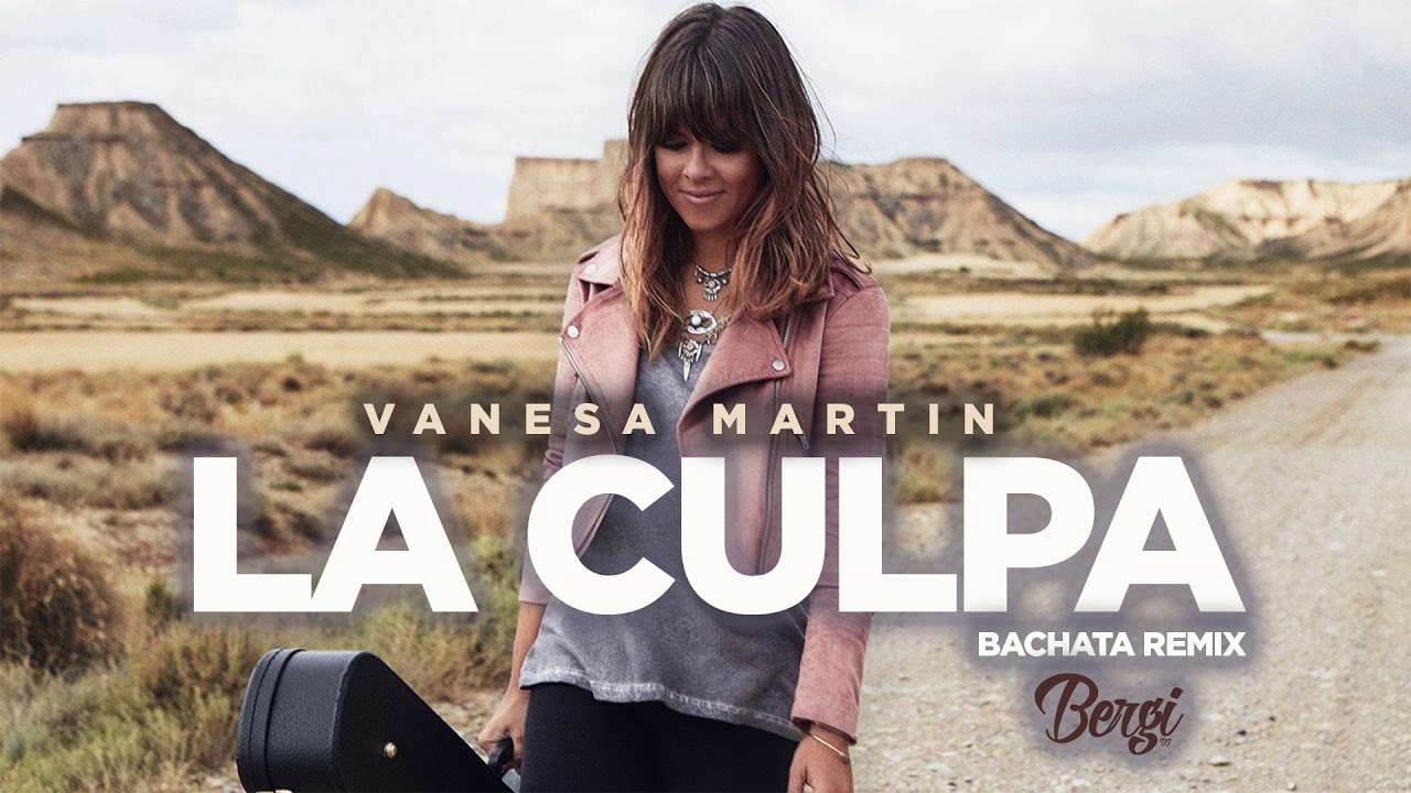 La Culpa   Vanesa Martn Bachata Remix BerGi Dj