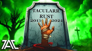 I was PERMA-BANNED for 8 MONTHS ON RUST (Tacularr