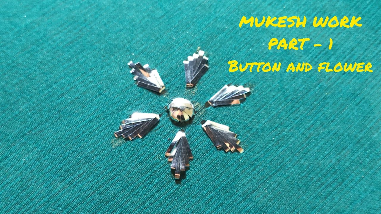 Mukesh Work | kaam dani work | Part - 1 complete tutorial | Button and Flower