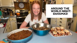 AROUND THE WORLD NIGHT: Trying Authentic Recipes From The Bahamas
