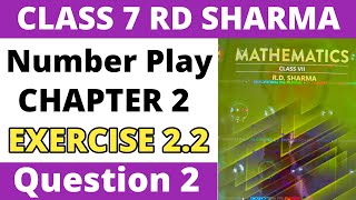 Exercise 2.2 Question no. 2। Class 7 RD Sharma। Number Play। RD Sharma Class 7