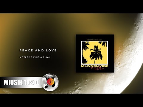 Motlop Twins & Eliah - Peace and Love