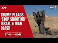 Iran Israel War News | Massive Air Strikes Traded | Trump Pleads to 'Stop Shooting' | N18G