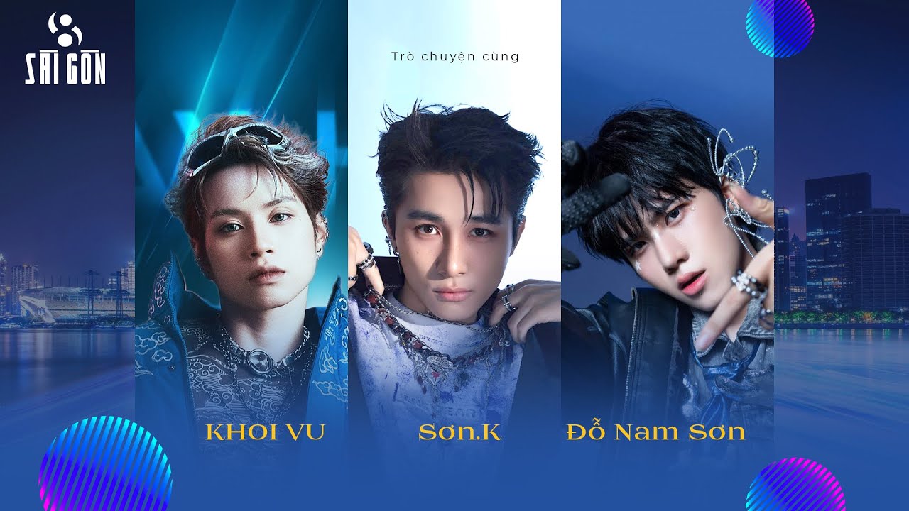 Sơn.K, KHOI VU và Đỗ Nam Sơn (Anh trai say Hi 2): Anh Bắp như “mẹ”, anh Karik như “cha” tụi em