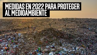 Medidas en 2022 para proteger al medioambiente