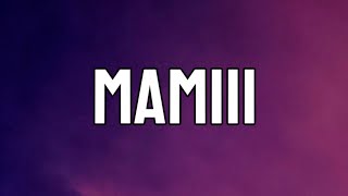 Becky G, KAROL G - MAMIII (Letra/Lyrics)