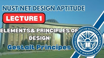 NUST Design Aptitude Lecture 01 Elements and Principle of Design and Gestalt Principles I NUST NET