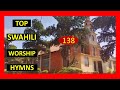 WorshipSongsKiswahili 138 Nitakuandama Kote I Will Follow Thee My Saviour 