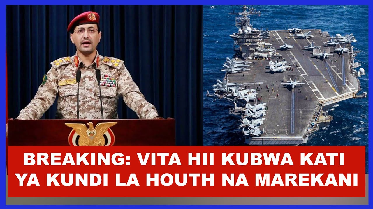 KUNDI LA HOUTHI LA YEMEN LIMESHAMBULIA MELI KUBWA YA MAREKANI KATIKA BAHARI NYEKUNDU