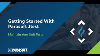 Jtest Trial - Maintain Your Unit Tests