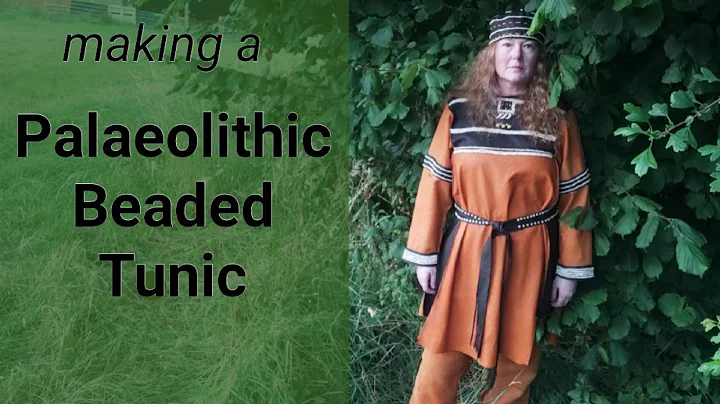 Making a Palaeolithic Beaded Tunic