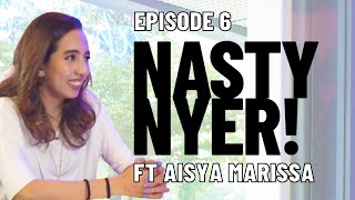 NASTY NYER! #6 | FT AISYA MARISSA | PICKUPLINES CHALLENGE | NASTY NYER FINALE!