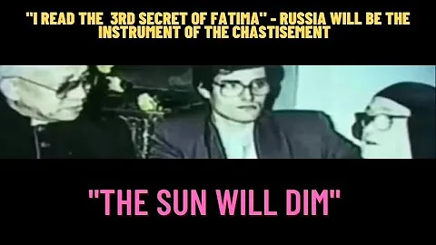 "I READ THE 3RD SECRET OF FATIMA" RUSSIA WILL BE T...