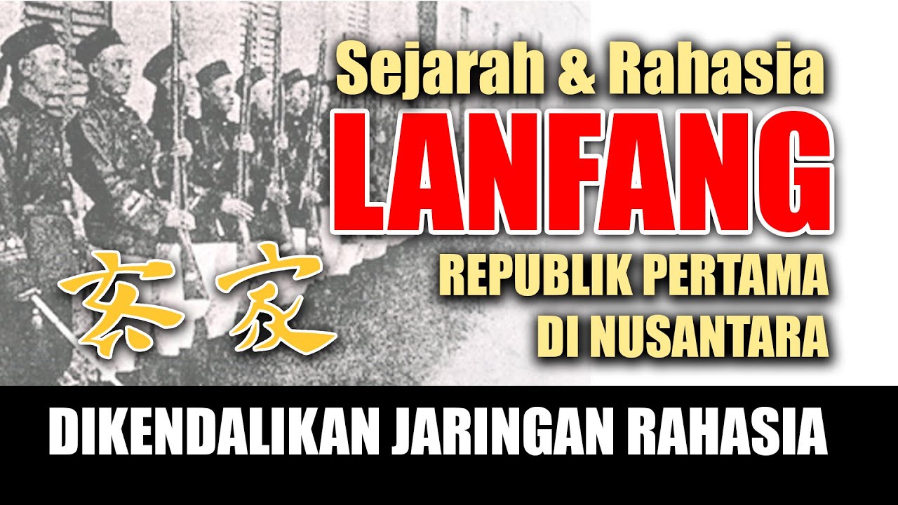 LANFANG: Republik Pertama di Kalimantan Barat Sebelum Indonesia Ada