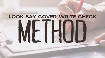 Look, Say, Cover, Write, Check - Method