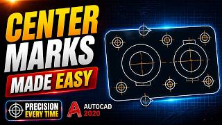 Mastering AutoCAD 2020: 2D Drawing and Center Marks