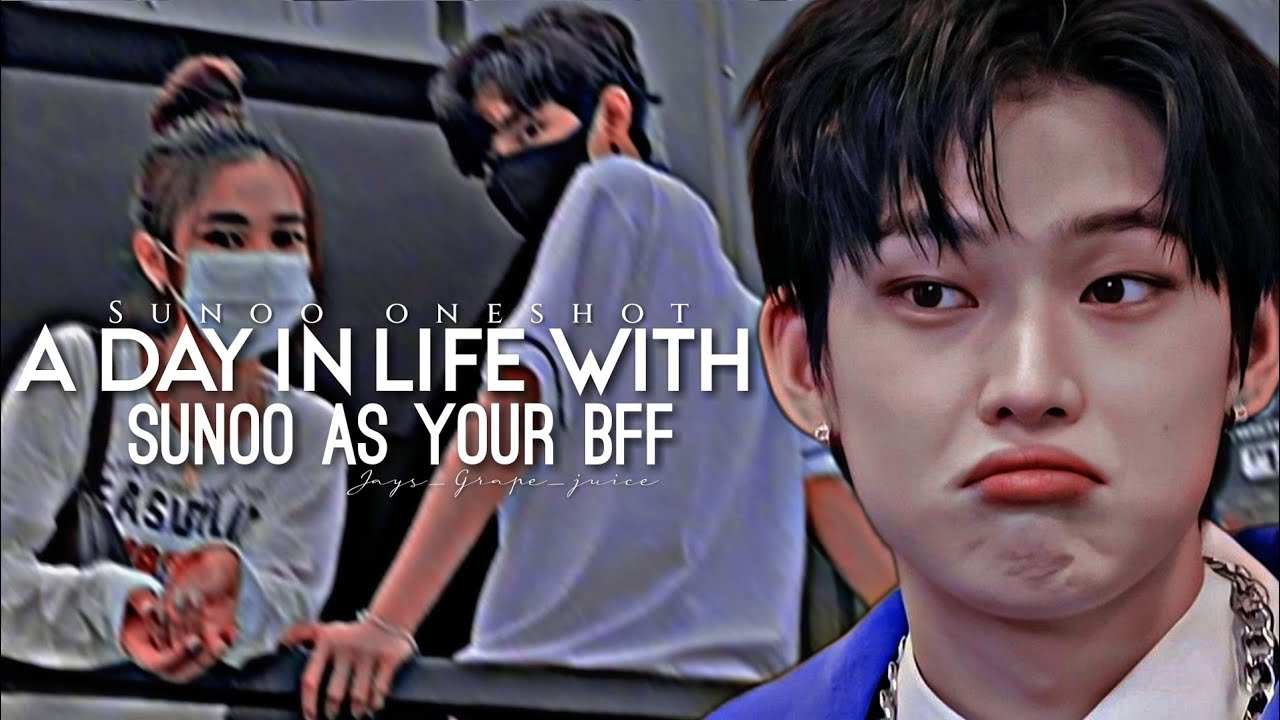 Sunoo oneshot ||A day in life with Sunoo as your bff|| Enhypen ff