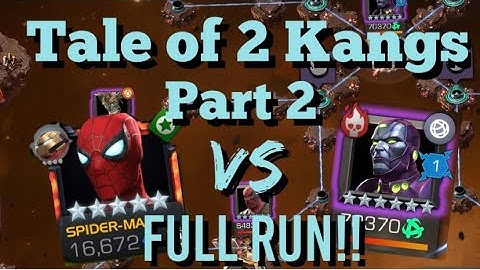 MCOC - Tale of 2 Kangs - Part 2 - ACT 7.4.6 with 5* Stark Enhanced Spider-Man - Full Run!!