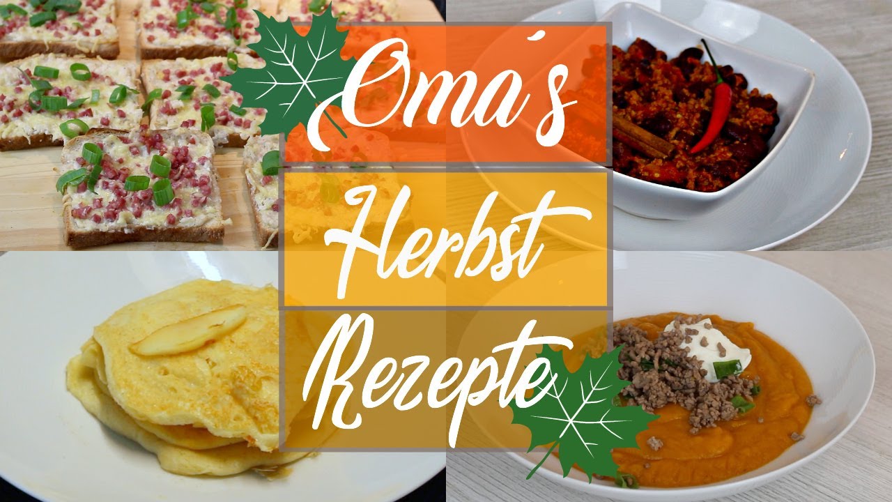 Oma S Herbstrezepte Schnell Einfach Gunstig Lecker Youtube 