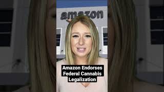 Cannabis News: Amazon Endorses Federal Cannabis Legalization