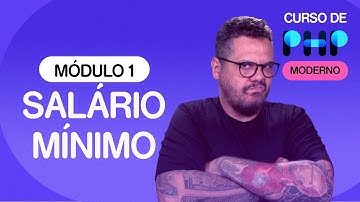 Desafio 007: Salário Mínimo com PHP - @cursoemvideo de PHP