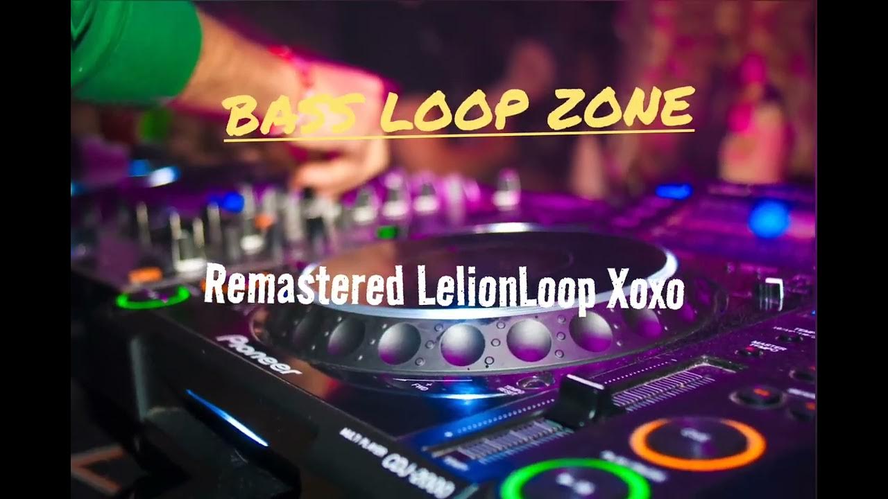 REMASTERED BASS LOOP LelionLoop XoXo Sound Effect EDM YouTube