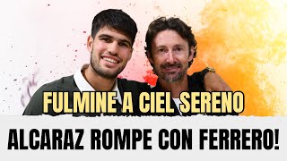 Clamoroso Alcaraz Si Separa Da Ferrero Dopo 7 Anni