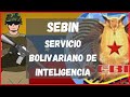 SEBIN Servicio BOLIVARIANO de INTELIGENCIA de VENEZUELA- INTELIGENCIA, CONTRAINTELIGENCIA, SEGURIDAD