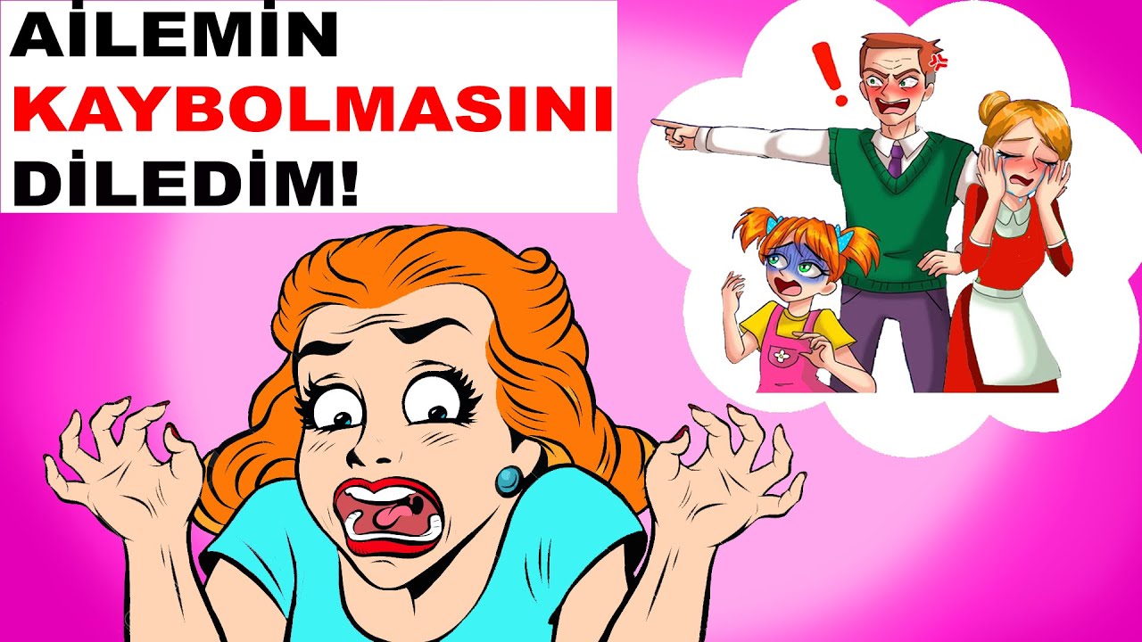 Ailemin Kaybolmasını Diledim ve Gerçek Oldu! / Hikayem Bitmedi