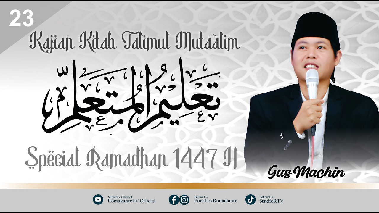 KAJIAN KITAB TA`LIMUL MUTA`ALIM OLEH GUS MACHIN JAMAL WAHAB | 02 MARET 2026