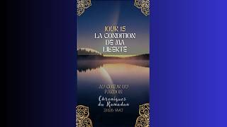 JOUR 15 La condition de ma liberté - Chroniques du Ramadan 2026-1447 Au coeur du pardon