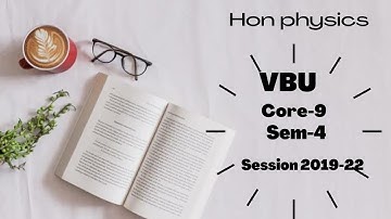 vbu previous year question paper sem-4 session 2019-22! core -9 hon physics