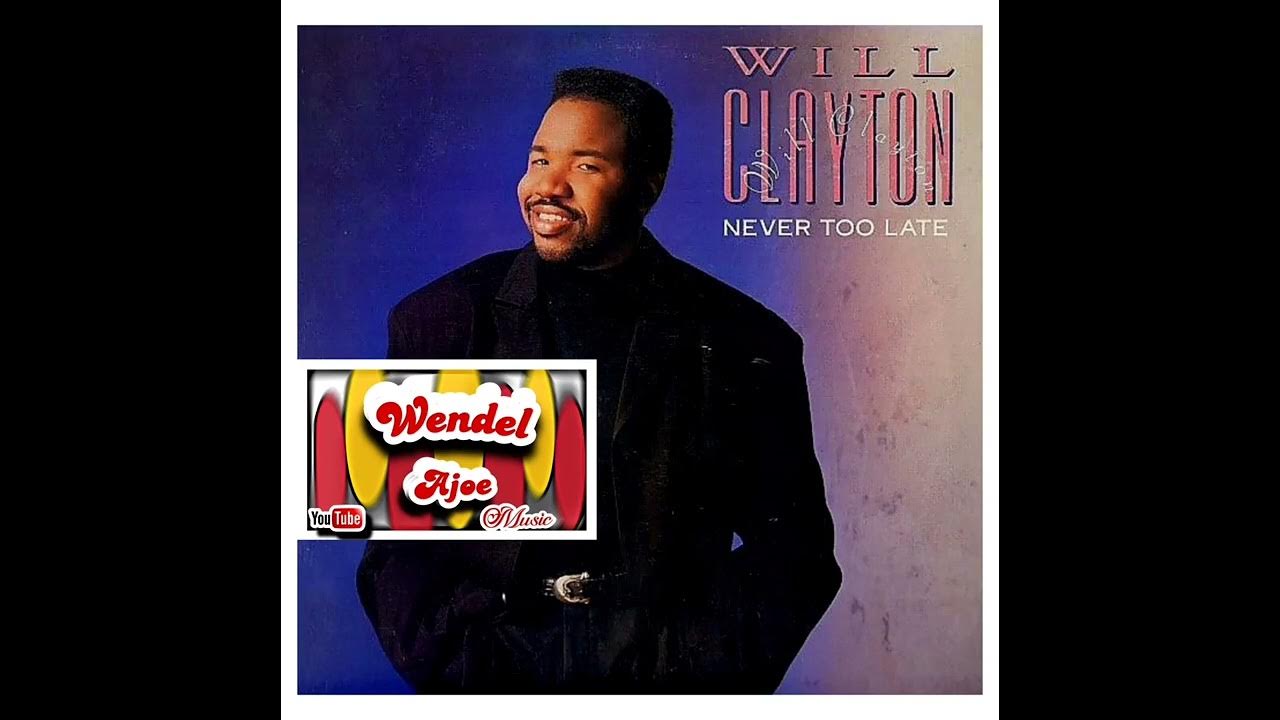 Willie Clayton Say You Love Me Still YouTube willie-clayton-say-you-love-me-still-youtube