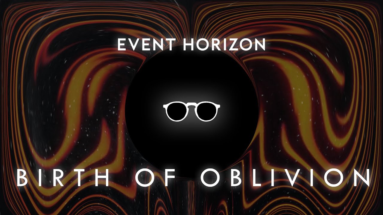 EVENT HORIZON - BIRTH OF OBLIVION