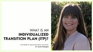 What Is an Individualized Transition Plan (ITP)?