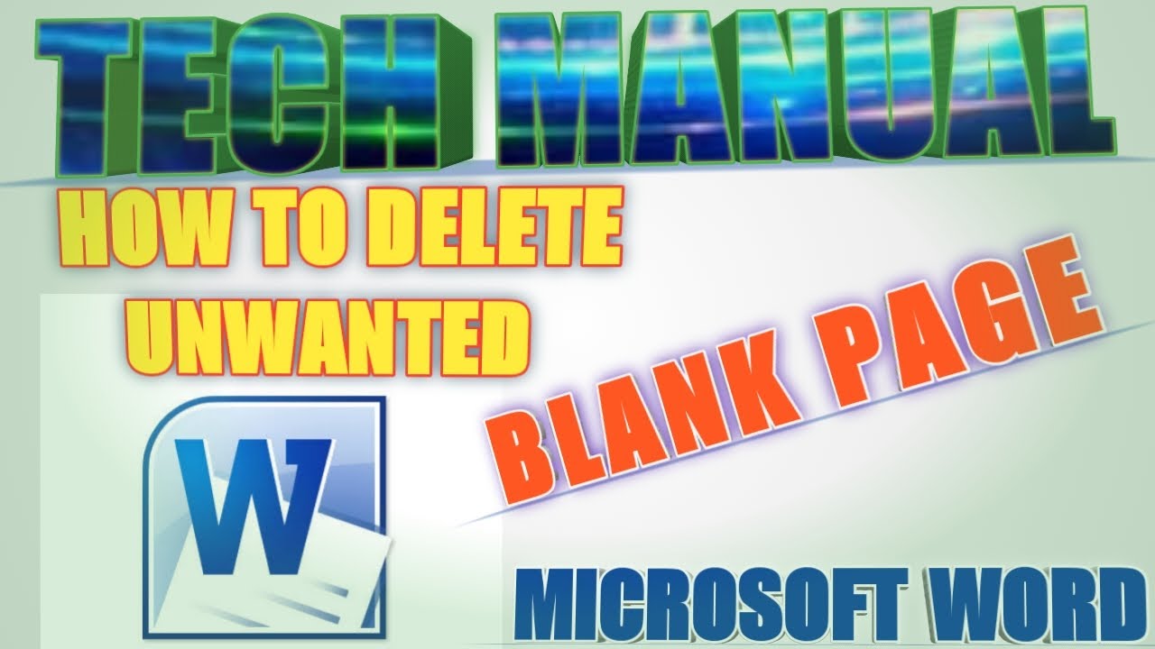 HOW TO DELETE UNWANTED BLANK PAGE IN MICROSOFT WORD 2007/2010/2016 ...