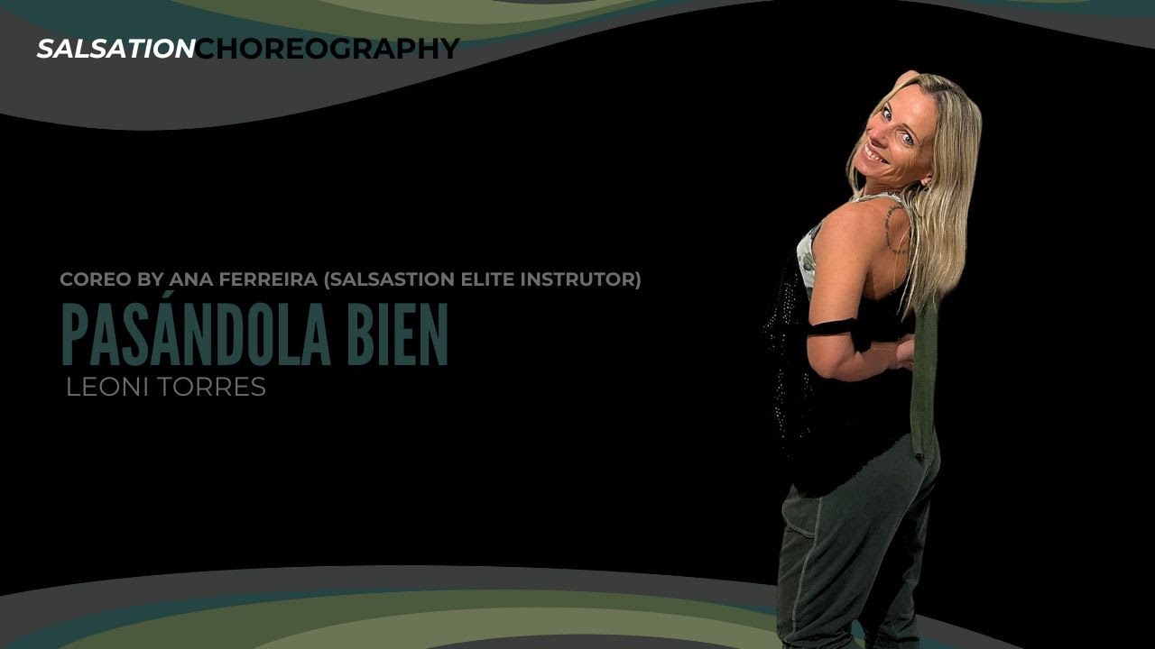PASÁNDOLA BIEN - SALSATION ®️ CHOREOGRAPHY by ANA FERREIRA (ELITE INSTRUTOR)