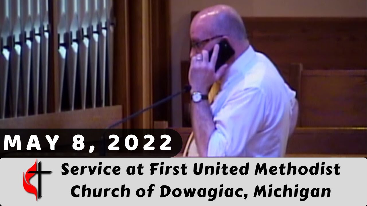“When God Has a Job for You...” FUMC Dowagiac May 8, 2022 YouTube