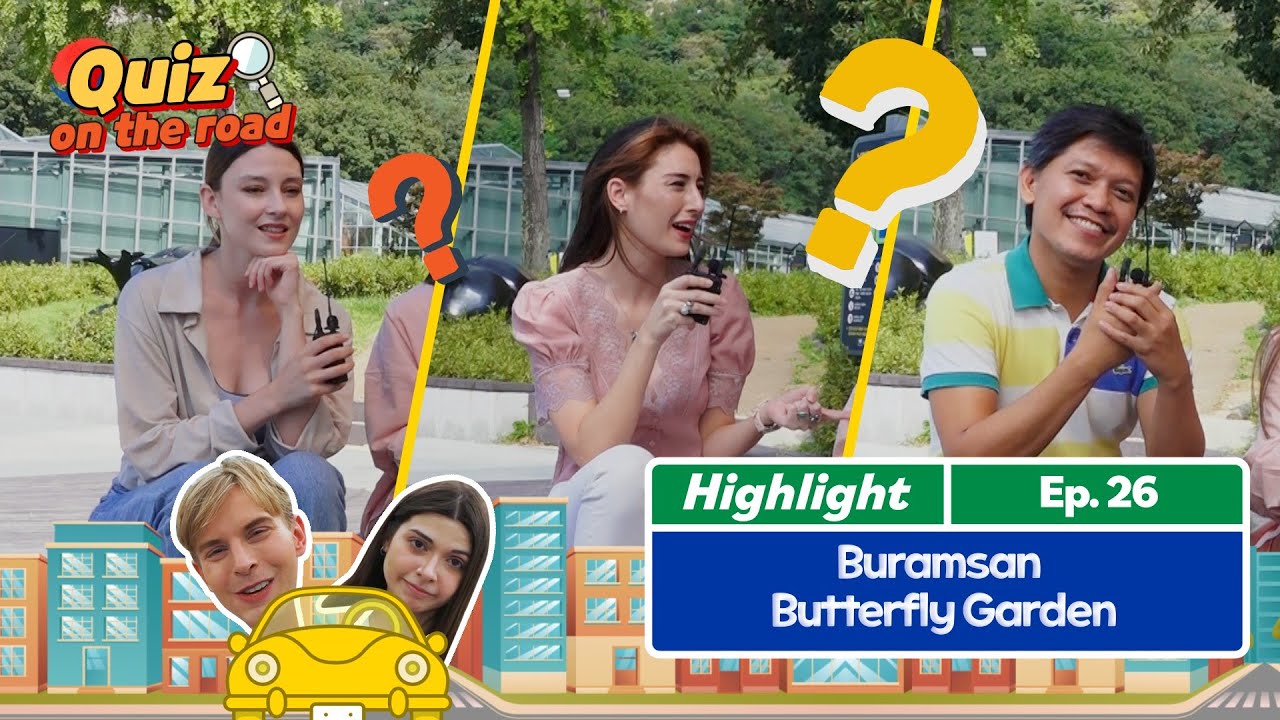 [Quiz on the Road] A relaxing escape from the city 🦋🐝 | Ep.26 Buramsan Butterfly Garden