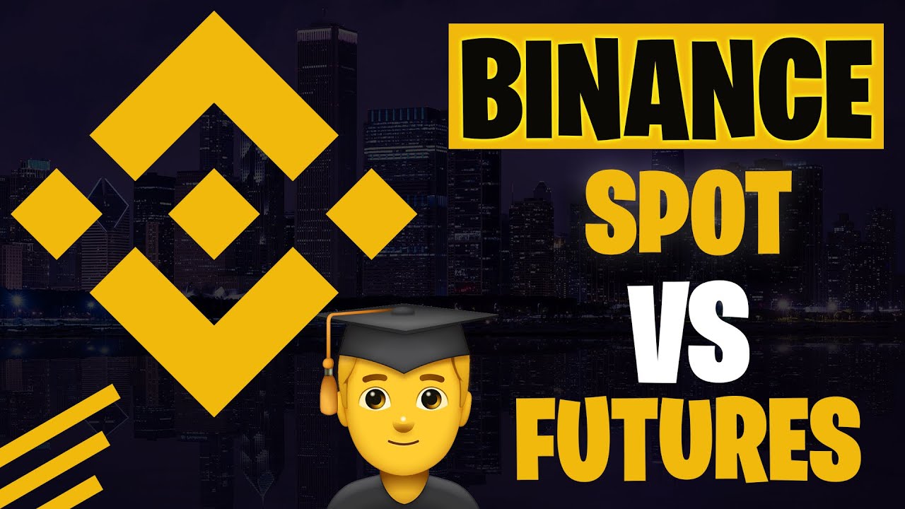 Difference between Binance Futures & Binance Spot 🤑