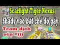 Scarlight tiger nexus shady vo bt   gy siu mnh team ch rn bung chut  